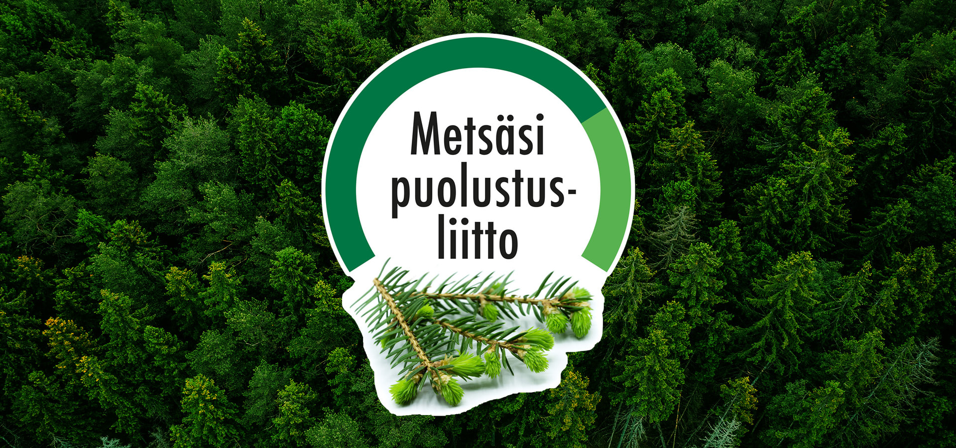 Turvataan metsäsi tulevaisuus